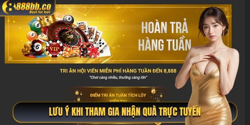 Lưu Ý Khi Tham Gia Nhận Quà Trực Tuyến