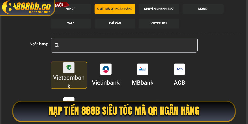 Nạp Tiền 888B Siêu Tốc Mã QR Ngân Hàng