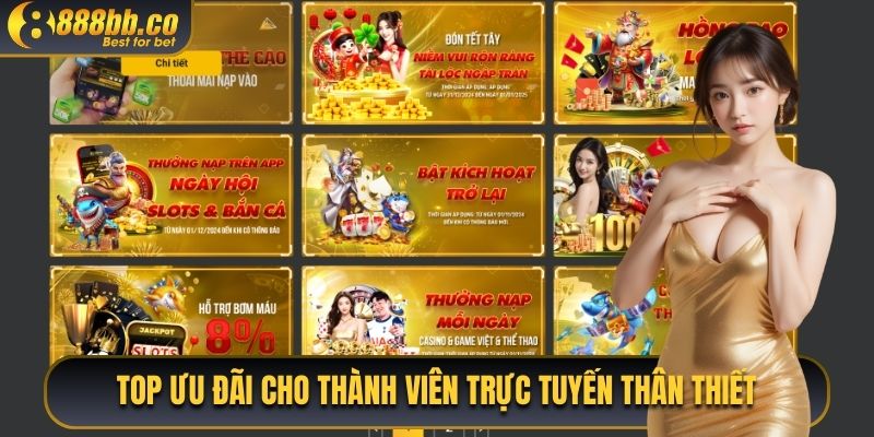 Top Ưu Đãi Dành Cho Thành Viên Trực Tuyến Thân Thiết