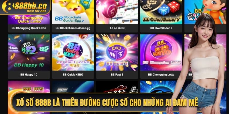 Xổ Số 888B Là Thiên Đường Cược Số Cho Những Ai Đam Mê